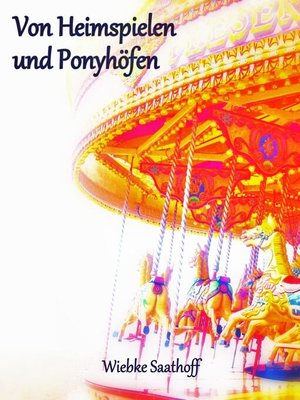 cover image of Von Heimspielen und Ponyhöfen
